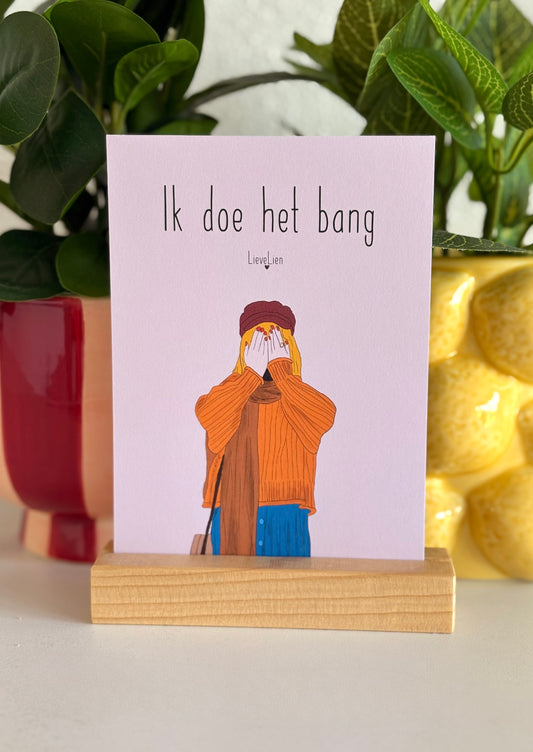 Ik doe het bang